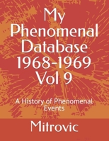 My Phenomenal Database 1968-1969 Vol 9: A History of Phenomenal Events B0BNTSVK73 Book Cover