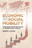 Economic and Social Mobility: Redefining Higher Education for Generational Wealth (Virginia Union University Press) 1917503547 Book Cover