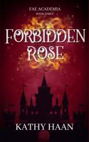 Forbidden Rose (Fae Academia) 1960256157 Book Cover