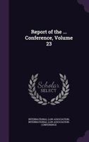 Report of the ... Conference, Volume 23 1147841535 Book Cover