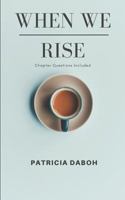 When We Rise: Chapter Questions Included 1719503656 Book Cover