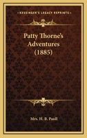Patty Thorne's Adventures 110424859X Book Cover
