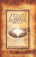 Powerful Prayers of Promise: Praying The Promises of God Over Your Life B08QRXV1FG Book Cover