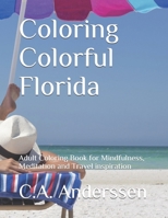 Coloring Colorful Florida: Adult Coloring Book for Mindfulness, Meditation and Travel inspiration B08928MDHJ Book Cover