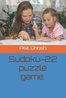 Sudoku-22 puzzle game. B0BRLZX275 Book Cover