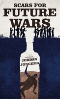 Scars for Future Wars 1069250104 Book Cover