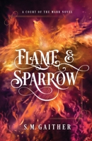 Flame and Sparrow B0CKWNY172 Book Cover