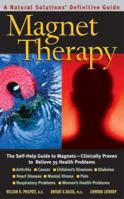 Magnet Therapy : An Alternative Medicine Definitive Guide 075700332X Book Cover