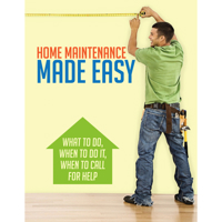 Home Maintenance Made Easy: What to Do, When to Do It, When to Call for Help 0867187182 Book Cover