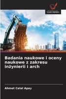 Badania naukowe i oceny naukowe z zakresu inzynierii i arch (Polish Edition) 6203390348 Book Cover