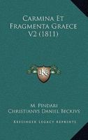 Carmina Et Fragmenta Graece V2 (1811) 1168131693 Book Cover