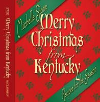 Merry Christmas from Kentucky: Recipes for the Season 0913383562 Book Cover