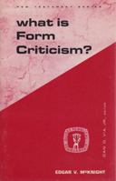 What Is Form Criticism? (Guides to Biblical Scholarship: New Test) 0800601807 Book Cover