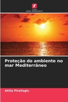 Proteção do ambiente no mar Mediterrâneo (Portuguese Edition) 6209780423 Book Cover