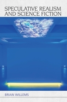 Speculative Realism and Science Fiction 1474422705 Book Cover
