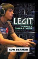 Legit: Touchdown Edition: The Rise of a Cyber Athlete 1933423803 Book Cover