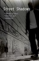 Street Shadows: A Memoir of Race, Rebellion, and Redemption 0553807552 Book Cover