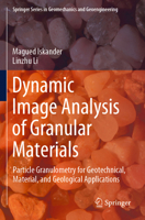 Dynamic Image Analysis of Granular Materials: Particle Granulometry for Geotechnical, Material, and Geological Applications 303147533X Book Cover