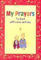 My Prayers: To God with Love and Joy 081984831X Book Cover