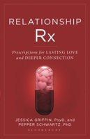 Relationship Rx: Prescriptions for Lasting Love and Deeper Connection 1538165732 Book Cover