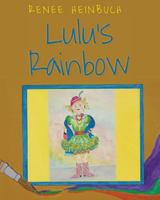 Lulu's Rainbow 1490559515 Book Cover