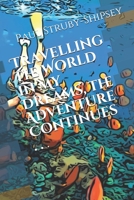 Travelling the World in My Dreams, the Adventure Continues . . . B08XVL4X53 Book Cover