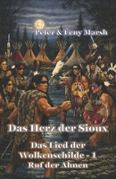 Das Herz der Sioux: Das Lied der Wolkenschilde - 1 - Ruf der Ahnen (German Edition) 3947488904 Book Cover