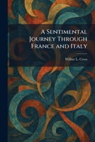 A Sentimental Journey Through France and Italy 1025325184 Book Cover