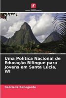 Uma Política Nacional de Educação Bilingue para Jovens em Santa Lúcia, WI (Portuguese Edition) 6207013433 Book Cover