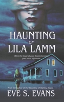 The Haunting of Lila Lamm: A Paranormal Psychological Thriller B0BB65QL6M Book Cover
