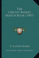 The Circuit Rider's Sketch Book B0BQFSN9CB Book Cover