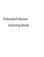 Tinkerbell Stoner Coloring Book B09FS89JKS Book Cover