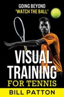 Visual Training for Tennis 1942597045 Book Cover