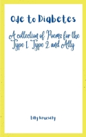 Ode to Diabetes: A collection of Poems for the Type 1, Type 2, and Ally 9357449760 Book Cover