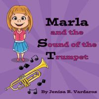 Marla and the Sound of the Trumpet 1542864585 Book Cover