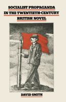 Socialist propaganda in the twentieth-century British novel 0333239806 Book Cover