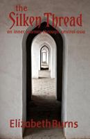 The Silken Thread: An Inner Journey Through Central Asia 061560370X Book Cover