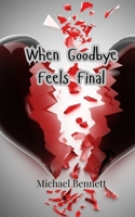 When Goodbye Feels Final 9908006053 Book Cover