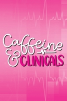 CAFFEINE & CLINICALS JOURNAL: NURSE NOTEBOOK - 100 LINED PAGES - 6 X 9 INCHES (NURSE SQUAD) 1678681954 Book Cover