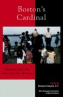 Boston's Cardinal: Bernard Law, the Man and His Witness 0739103415 Book Cover