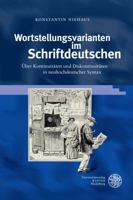 Wortstellungsvarianten Im Schriftdeutschen: Uber Kontinuitaten Und Diskontinuitaten in Neuhochdeutscher Syntax 3825365727 Book Cover