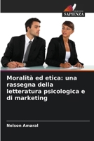 Moralità ed etica: una rassegna della letteratura psicologica e di marketing (Italian Edition) 6209804306 Book Cover