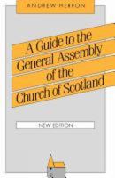 A guide to the General Assembly of the Church of Scotland 0715205951 Book Cover