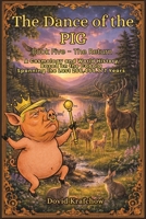 The Dance of the PIG Book Five - Return B0HFDTCKRB Book Cover