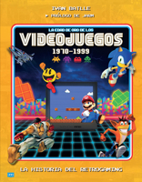 La Edad de oro de los videojuegos 1970-1999 / The Golden Age of Video Games 1970-1999: La historia del retrogaming /The History of Retrogaming (Look) (Spanish Edition) 8418703741 Book Cover