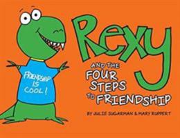 Rexy and the Four Steps to Friendship 1732053367 Book Cover