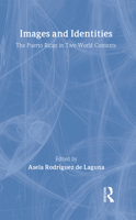 Images and Identities: The Puerto Rican in Two World Contexts 0887380603 Book Cover