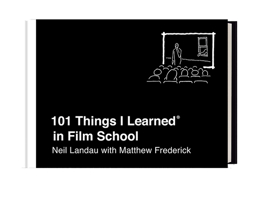 101 Things I Learned ® in Film School 0446550272 Book Cover