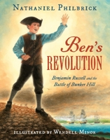 Ben's Revolution: Benjamin Russell and the Battle of Bunker Hill 0399166742 Book Cover