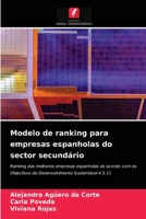 Modelo de ranking para empresas espanholas do sector secundário: Ranking das melhores empresas espanholas de acordo com os Objectivos de Desenvolvimento Sustentável 4.5.11 6204083163 Book Cover